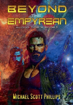 Beyond the Empyrean (Along Time's Edge)