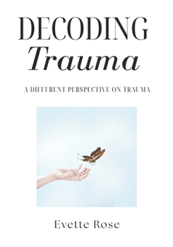 Paperback Trauma Decoded: A different perspective on trauma Book