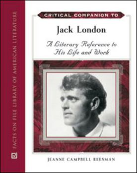 Hardcover Critical Companion to Jack London: A Literary Reference to His Life and Work Book