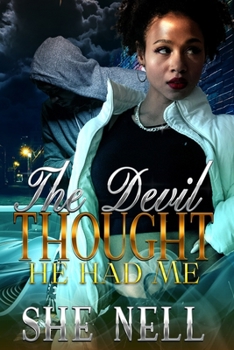 Paperback The Devil Thought He Had Me Book