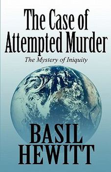 Paperback The Case of Attempted Murder: The Mystery of Iniquity Book