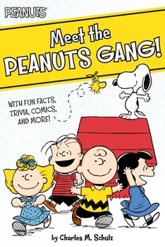 Paperback Meet the Peanuts Gang!: With Fun Facts, Trivia, Comics, and More! Book