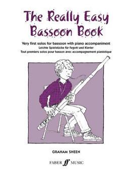 Paperback The Really Easy Bassoon Book: Very First Solos for Bassoon with Piano Accompaniment Book