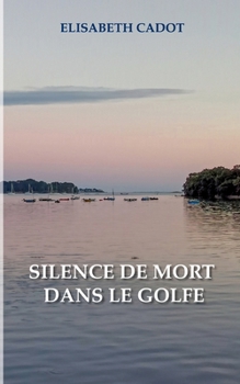 Paperback Silence de mort dans le Golfe [French] Book