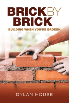 Paperback Brick by Brick: Building When You're Broken Book