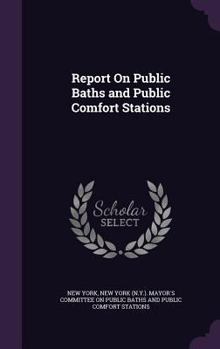 Hardcover Report on Public Baths and Public Comfort Stations Book