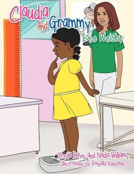 Paperback Claudia and Grammy Lose Weight: A Mississippi Grammy & California Granddaughter Lose Weight Book
