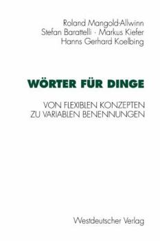 Paperback Wörter Für Dinge: Von Flexiblen Konzepten Zu Variablen Benennungen [German] Book