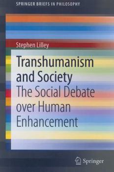 Paperback Transhumanism and Society: The Social Debate Over Human Enhancement Book