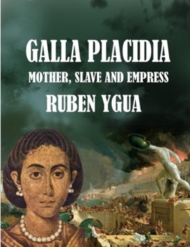 Paperback Galla Placidia: Mother, slave and empress Book