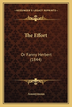Paperback The Effort: Or Fanny Herbert (1844) Book