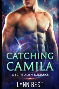 Paperback Catching Camila: A Sci-Fi Alien Romance Book