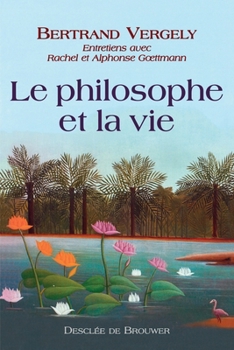 Paperback Le philosophe et la vie: Entretiens [French] Book