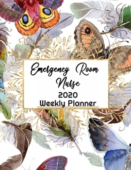 Paperback Emergency Room Nurse Weekly Planner: : ER RN, Everyone Needs a Plan, Keep Your Life Organized and Sane, Relax with Inspirational Coloring Pages Book