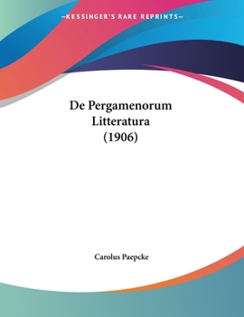 Paperback De Pergamenorum Litteratura (1906) [Latin] Book