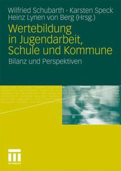 Paperback Wertebildung in Jugendarbeit, Schule Und Kommune: Bilanz Und Perspektiven [German] Book