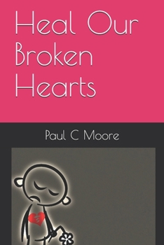 Paperback Heal Our Broken Hearts Book