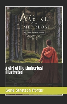 A Girl of the Limberlost Illustrated