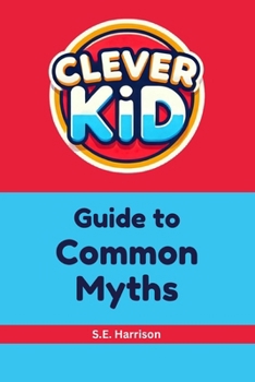 Paperback Clever Kid Guide to Common Myths Book