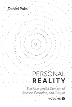 Paperback Personal Reality, Volume 2: The Emergentist Concept of Science, Evolution, and Culture Book