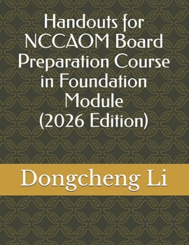 Paperback Handouts for NCCAOM Board Preparation Course in Foundation Module Book