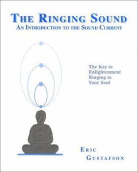 Paperback The Ringing Sound: An Introduction to the Sound Current Book