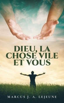 Paperback Dieu, La Chose Vile et Vous Book
