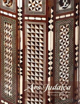 Paperback Ars Judaica: The Bar-Ilan Journal of Jewish Art, Volume 18 Book