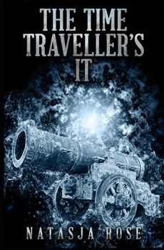 The Time Traveller's IT - Book #3 of the Supporting the Time-Space Continuum