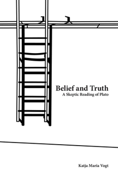 Paperback Belief and Truth: A Skeptic Reading of Plato Book