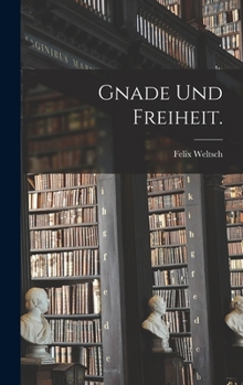 Hardcover Gnade und Freiheit. [German] Book