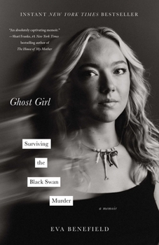 Hardcover Ghost Girl: Surviving the Black Swan Murder--A Memoir Book
