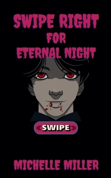 Swipe Right for Eternal Night