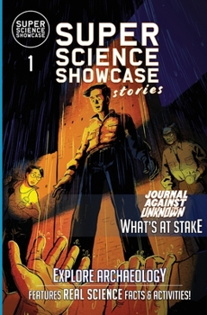 Paperback What's at Stake: Journal Against the Unknown (Super Science Showcase Stories #1) Book