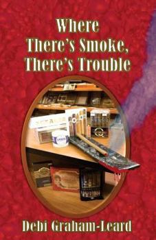 Paperback Where There's Smoke, There's Trouble Book