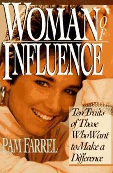 Paperback Woman of Influence: Ten Traits of Those Who Want to Make a Difference Book