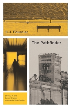 The Pathfinder: Book 2 in the Denny Durant Montréal Crime Series