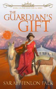 Paperback The Guardian's Gift (The Sage Cheval Series) Book
