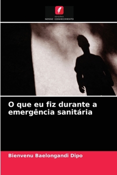 Paperback O que eu fiz durante a emergência sanitária [Portuguese] Book