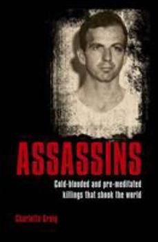 Paperback Assassins: Cold-blooded and Pre-meditated Killings that Shook the World Book