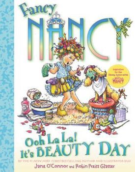 Hardcover Fancy Nancy: Ooh La La! It's Beauty Day Book