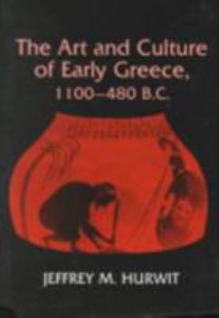 Paperback The Art and Culture of Early Greece, 1100-480 B.C. Book