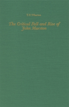 Hardcover The Critical Fall and Rise of John Marston Book