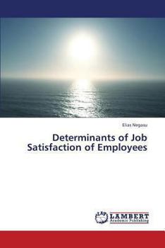 Paperback Determinants of Job Satisfaction of Employees Book