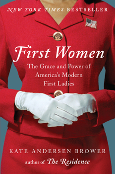 Hardcover First Women: The Grace and Power of America's Modern First Ladies Book