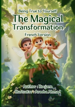 Paperback The Magical Transformation: French Version [French] Book