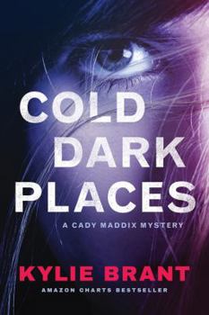 Hardcover Cold Dark Places: A Cady Maddix Mystery Book