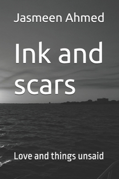 Paperback Ink and scars: Love and things unsaid Book