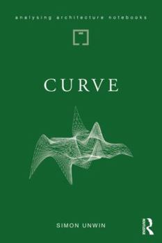 Paperback Curve: possibilities and problems with deviating from the straight in architecture Book