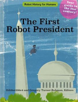 Paperback The First Robot President Book
